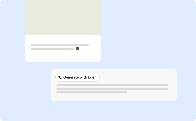 Interface utilisateur avec un bloc de contenu grisé en haut et un message en bas indiquant « Généré avec Eden » sur un fond bleu clair.